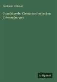 Grundzüge der Chemie in chemischen Untersuchungen