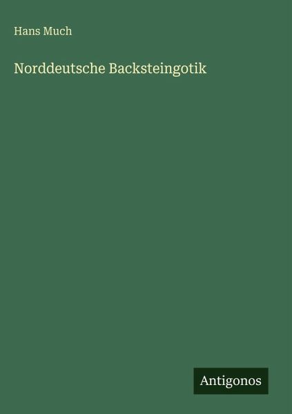 Norddeutsche Backsteingotik Norddeutsche Backsteingotik