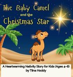 THE BABY CAMEL AND THE CHRISTMAS STAR THE BABY CAMEL AND THE CHRISTMAS STAR