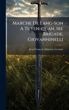 Cover Marche De Lang-son A Tuyen-quan, 1re Brigade, Giovanninelli