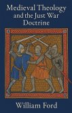 Medieval Theology and the Just War Doctrine