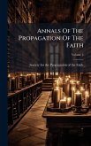 Annals Of The Propagation Of The Faith Annals Of The Propagation Of The Faith