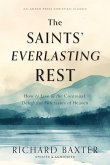 The Saints' Everlasting Rest The Saints' Everlasting Rest