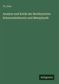 Analyse und Kritik der Berkleyschen Erkenntnistheorie und Metaphysik
