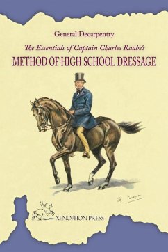 Cover The Essentials of Captain Charles Raabe's Method of High School Dressage