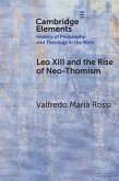 Leo XIII and the Rise of Neo-Thomism