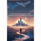 Your Journey to Creating the Life You Want (eBook, ePUB) Your Journey to Creating the Life You Want (eBook, ePUB)