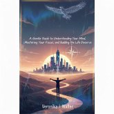 Your Journey to Creating the Life You Want (eBook, ePUB)