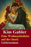 Eine Weihnachtsliebe auf der Insel: Liebesroman (eBook, ePUB)