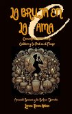 La Bruja en la Cama (Arcanah Bacana) (eBook, ePUB) La Bruja en la Cama (Arcanah Bacana) (eBook, ePUB)