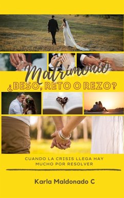 Cover Matrimonio, ¿beso, reto o rezo? (Conexiones que sanan) (eBook, ePUB)