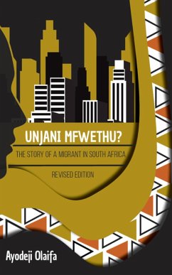 Cover Unjani Mfwethu? The story of a migrant in South Africa (eBook, ePUB)