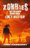 Zombies on the Rock: Extinction (eBook, ePUB) Zombies on the Rock: Extinction (eBook, ePUB)