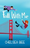 Fall with Me (eBook, ePUB)