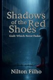 Shadows of the Red Shoes: Guilt Which Never Fades (eBook, ePUB)