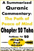A Summarised Quranic Commentary: The Path of Peace of Mind - Chapter 20 Taha (eBook, ePUB)