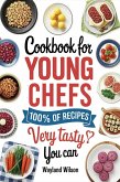 Cookbood for Young Chefs 100s of Recipes Very tasty you can Cook (eBook, ePUB)