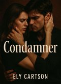 Condamner (eBook, ePUB) Condamner (eBook, ePUB)