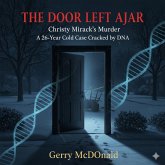 The Door Left Ajar: Christy Mirack's Murder. (eBook, ePUB) The Door Left Ajar: Christy Mirack's Murder. (eBook, ePUB)