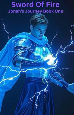 Sword Of Fire (Jonah's Journey, #1) (eBook, ePUB) Cover Sword Of Fire (Jonah's Journey, #1) (eBook, ePUB)