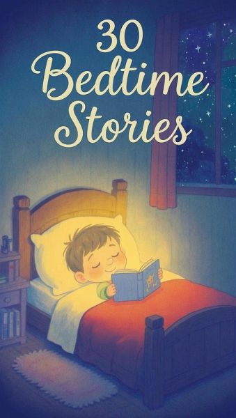 30 Bedtime Stories (eBook, ePUB) 30 Bedtime Stories (eBook, ePUB)