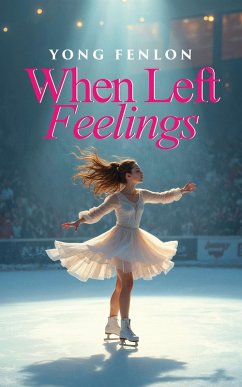 When Left Feelings (eBook, ePUB) - Author, Yong Fenlon