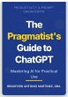 The Pragmatist's Guide to ChatGPT... - Bild 1