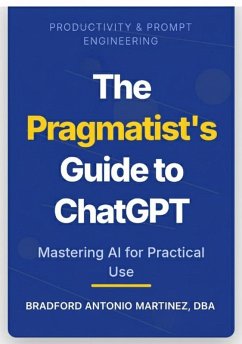 Cover The Pragmatist's Guide to ChatGPT (eBook, ePUB)