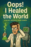 Oops! I healed The World (eBook, ePUB)