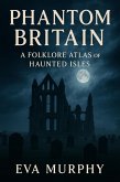 Phantom Britain (eBook, ePUB) Phantom Britain (eBook, ePUB)
