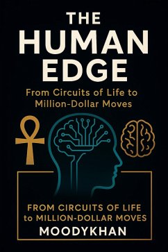 Cover The Human Edge: From Circuits of Life to Million-Dollar Moves (eBook, ePUB)