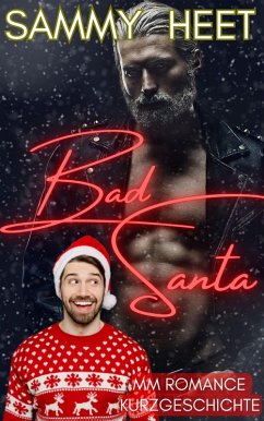 Bad Santa (MM Romance Kurzgeschichte) (eBook, ePUB) Cover Bad Santa (MM Romance Kurzgeschichte) (eBook, ePUB)