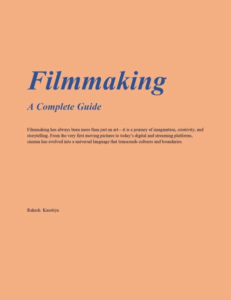 The Art of Filmmaking - From Imagination to Screen (eBook, ePUB) The Art of Filmmaking - From Imagination to Screen (eBook, ePUB)