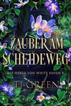 Cover Zauber am Scheideweg (Die Hexen von White Haven, #6) (eBook, ePUB)