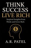 Think Success Live Rich: Inspired Insights from Think and Grow Rich (eBook, ePUB)