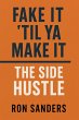 Fake It Til Ya Make It The Side Hustle... - Bild 1