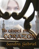 Te ofrecí mi corazón (La pasión de los jeques, #1) (eBook, ePUB) Te ofrecí mi corazón (La pasión de los jeques, #1) (eBook, ePUB)