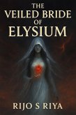 The Veiled Bride of Elysium (eBook, ePUB)