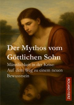 Der Mythos vom Göttlichen Sohn (eBook, ePUB) Cover Der Mythos vom Göttlichen Sohn (eBook, ePUB)