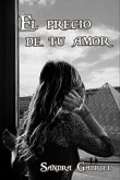 El precio de tu amor (eBook, ePUB) El precio de tu amor (eBook, ePUB)