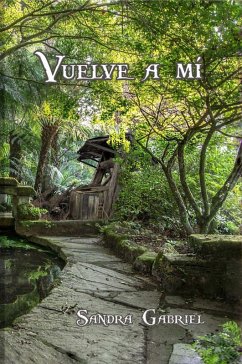 Vuelve a mí (Las crónicas de Atilán, #1) (eBook, ePUB) - Gabriel, Sandra