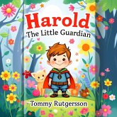 Harold The Little Guardian (eBook, ePUB) Harold The Little Guardian (eBook, ePUB)