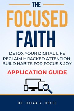Cover The Focused Faith: An Application Guide for a Digital Fast (eBook, ePUB)