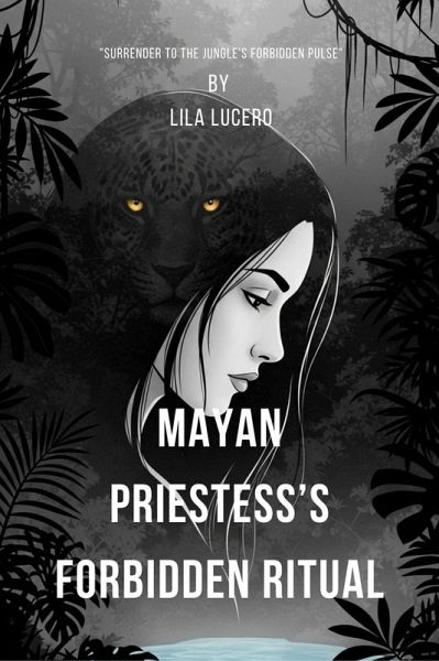 Mayan Priestess's Forbidden Ritual (eBook, ePUB)
