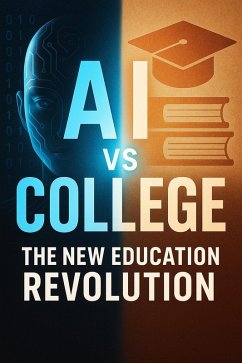 AI vs. College - The New Education Revolution (eBook, ePUB) - Hema