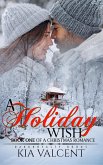 A Holiday Wish (eBook, ePUB) A Holiday Wish (eBook, ePUB)
