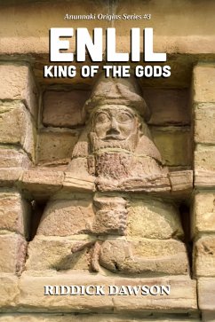Cover Enlil, King of the Gods (Anunnaki Origins, #3) (eBook, ePUB)