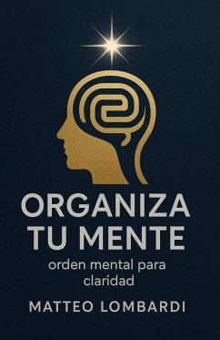 Cover Organiza tu Mente: Orden Mental para Claridad (eBook, ePUB)