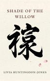 The Shade of the Willow (Japanese Ghosts, #2) (eBook, ePUB) The Shade of the Willow (Japanese Ghosts, #2) (eBook, ePUB)