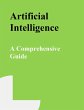 Artificial Intelligence A Comprehensive... - Bild 1